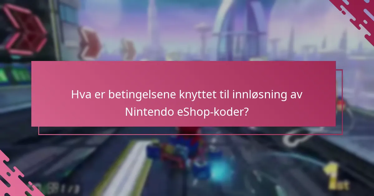 Hva er kvalifikasjonskravene for innløsning av Nintendo eShop-koder?