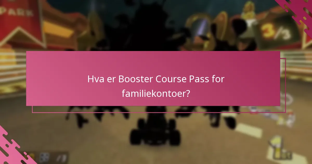 Hvordan kan familiemedlemmer dele Booster Course Pass?