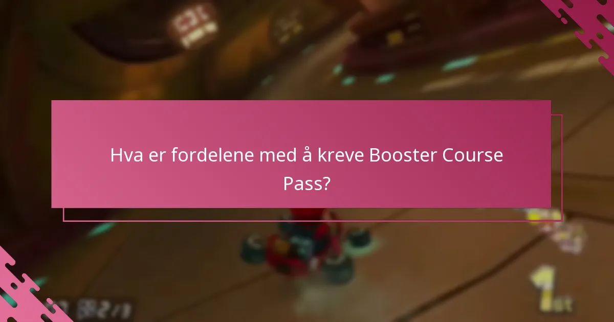 Hva er begrensningene med Booster Course Pass?
