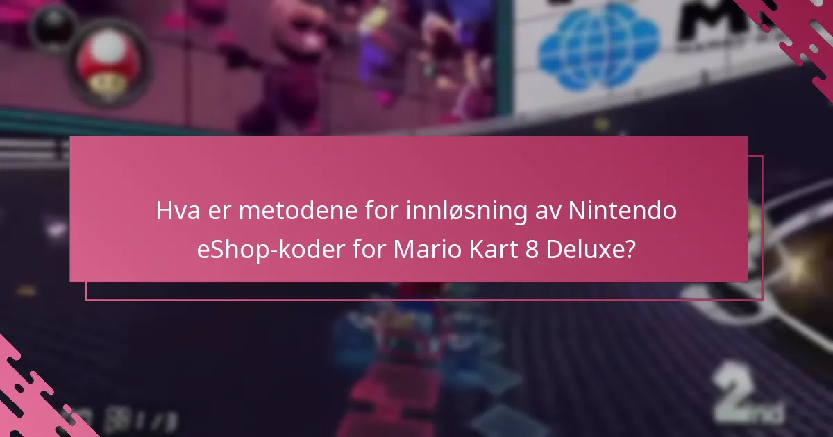 Hvordan innløser jeg koder online for Mario Kart 8 Deluxe?
