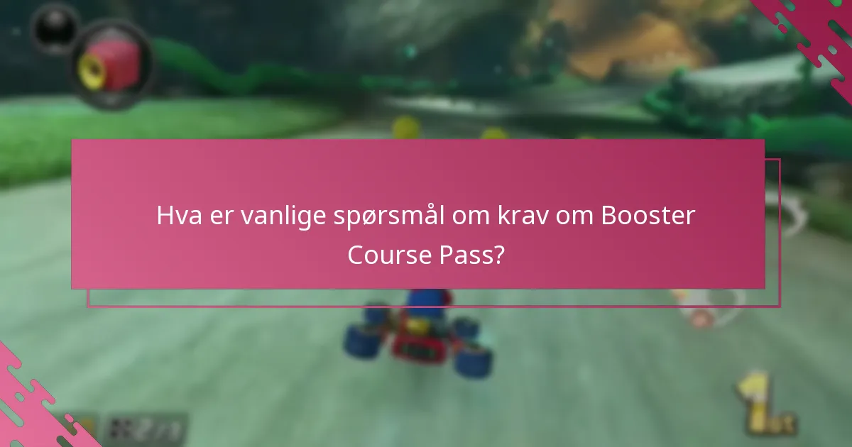 Når kan jeg forvente å kreve min Booster Course Pass?