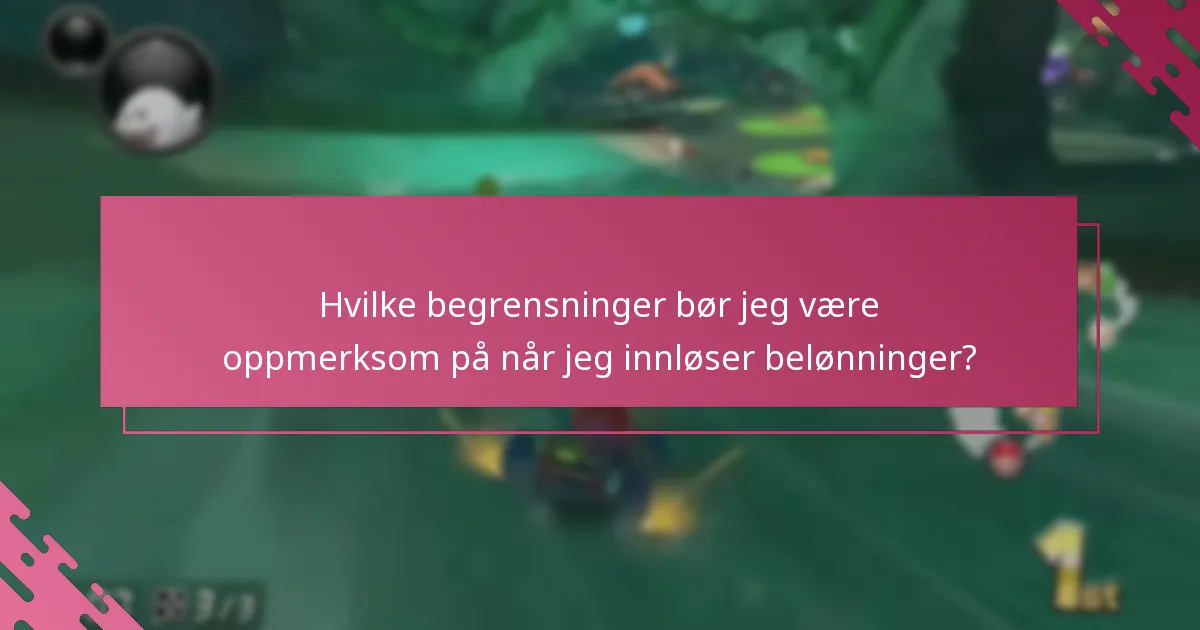 Hvilke begrensninger bør jeg være oppmerksom på når jeg innløser belønninger?