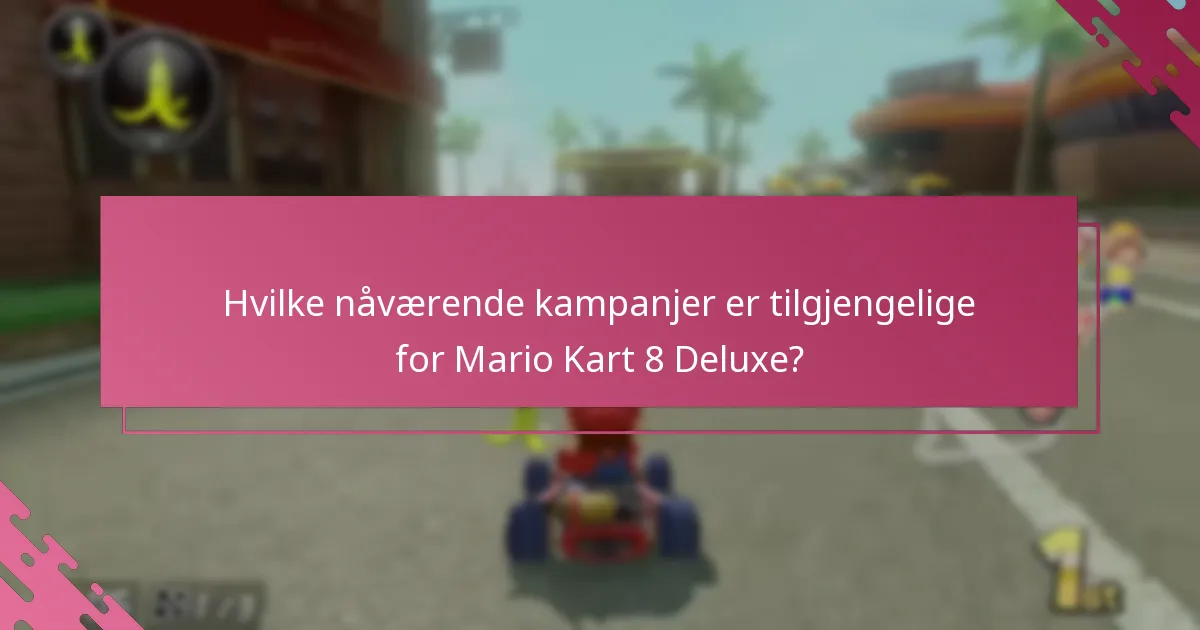 Hvordan sammenlignes nåværende kampanjer med tidligere tilbud for Mario Kart 8 Deluxe?