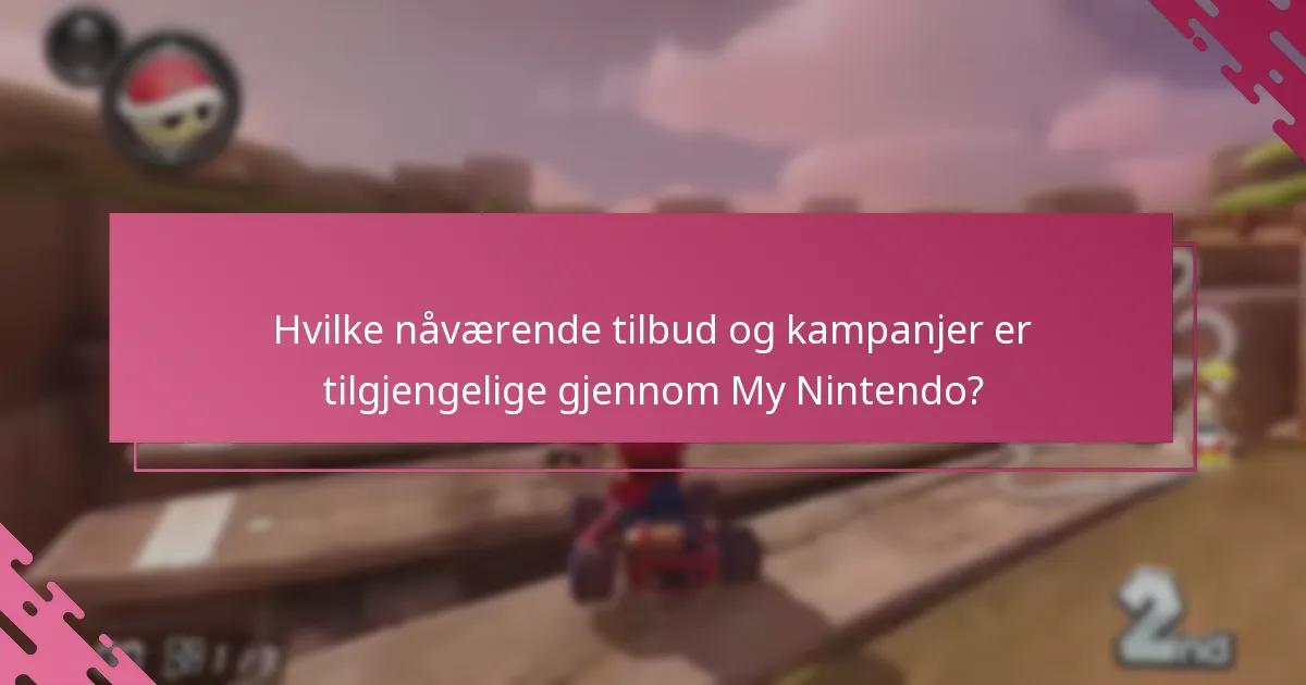 Hvilke nåværende tilbud og kampanjer er tilgjengelige gjennom My Nintendo?