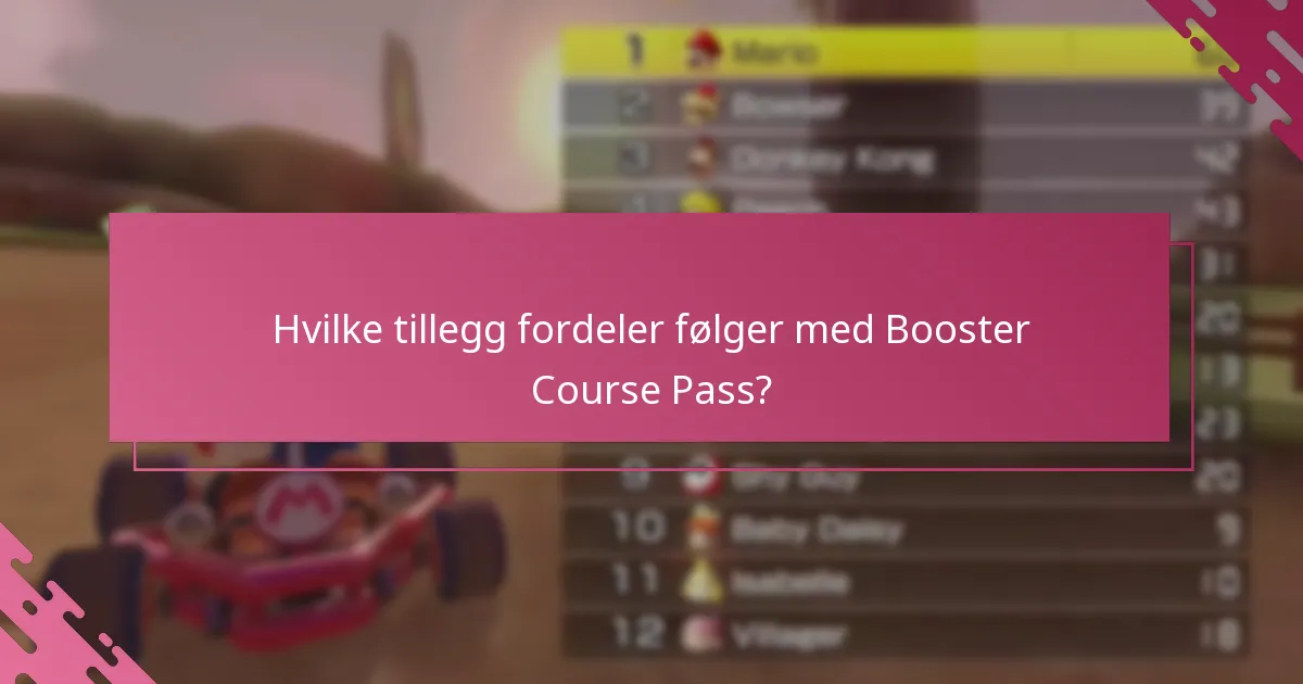 Hvilke tillegg fordeler følger med Booster Course Pass?