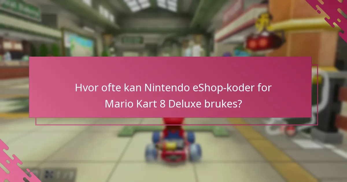 Hvordan sammenlignes innløsningspolitikk for Nintendo eShop-koder på tvers av forskjellige spill?