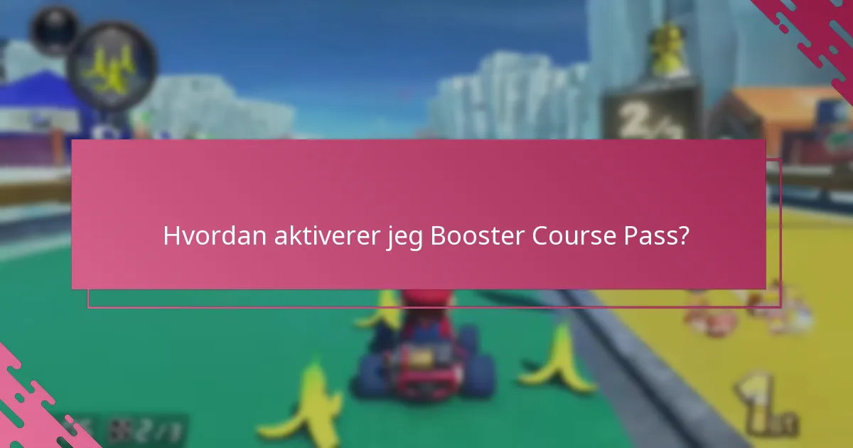 Hva er de vanlige fallgruvene når man krever Booster Course Pass?